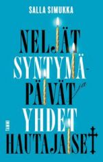 Neljät syntymäpäivät ja yhdet hautajaiset