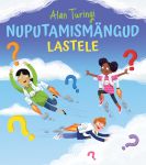Alan turingi nuputamismängud lastele. Tööraamat