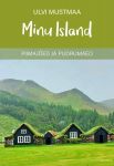 Minu island. Piimajõed ja pudrumäed