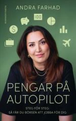 Pengar på autopilot: steg för steg - så får du börsen att jobba för dig