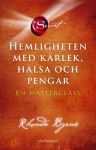 Hemligheten med kärlek, hälsa och pengar: en masterclass