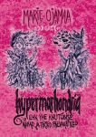 Hypermarhondria ehk yhe kuutõbise kenad ja täpsed päevakätked