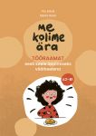 Me kolime ära. Tööraamat eesti keele õppimiseks võõrkeelena