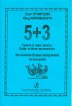 5+3. Suite in three movements for brass  quintet.