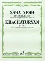 Khachaturyan. Works for viola solo and for viola with piano