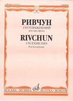 Rivchun. 150 Exercises. For Saxophone