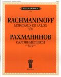 Rachmaninoff. Salon Pieces (Morceaux de Salon). Op. 10 (1894)