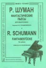 Fantastic Pieces for piano. Edited by A. Goldenveiser
