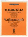 Tchaikovsky. Three Romances (CW 217,224,225). For Voice and Piano. With transliterated text