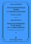 Passacaglia-Intermezzo to the Memory of N. A. Rimsky-Korsakov. For string quartet and string orchestra. Score