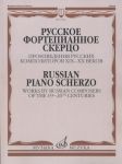 Russian Piano Scherzo. Works by Russian Composers of the XIX- XX centuries