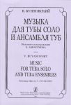 Music for Tuba and Tuba Ensembles. Performing edition V. Avvakumov. Score and parts
