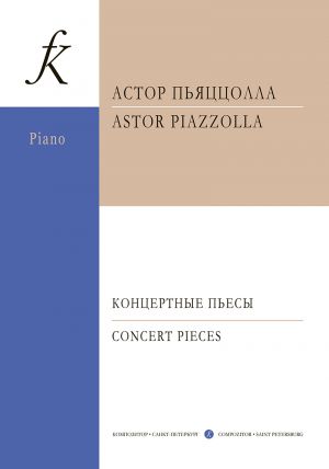 Piazzolla. Concert pieces. Arranged for piano by Svetlana Nesterova