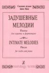 Intimate melodies. Pieces for violin and piano.