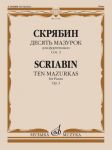 Scriabin A. Ten Mazurkas: for Piano. Op. 3