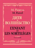 Ravel. L'Enfant et les Sortileges. Vocal Score