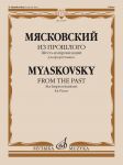Myaskovsky. From the Past. Six Improvisations. For Piano. Op. 74