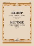 Medtner. Forgotten Tunes for piano, cycle 2 (Lyrical tunes) Op. 39