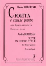 Bibergan. Suite in Retro Style for Brass Quintet. Score and parts