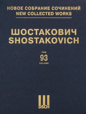 New collected works of Dmitri Shostakovitch. Volume 93. Chamber compositions for voice and songs. Series IX.