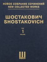 New collected works of Dmitri Shostakovich. Vol. 1. Symphony No. 1. Op. 10. Full Score