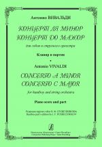 Vivaldi. Concerto A minor. Concerto C major. For hautboy and string orchestra. Piano score and part