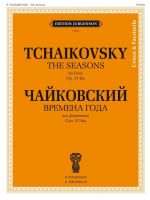 Tchaikovsky. The Seasons.Twelve Character Tableaux for Piano. Op. 37-bis (CW 124-135). Urtext & Facsimile